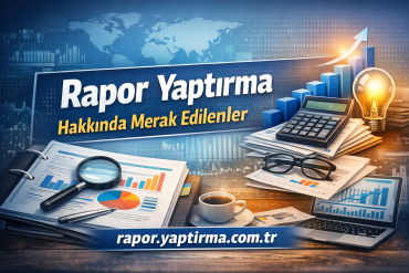 Rapor Yaptırma Hakkında Merak Edilenler - Rapor Yaptırma Merkezi