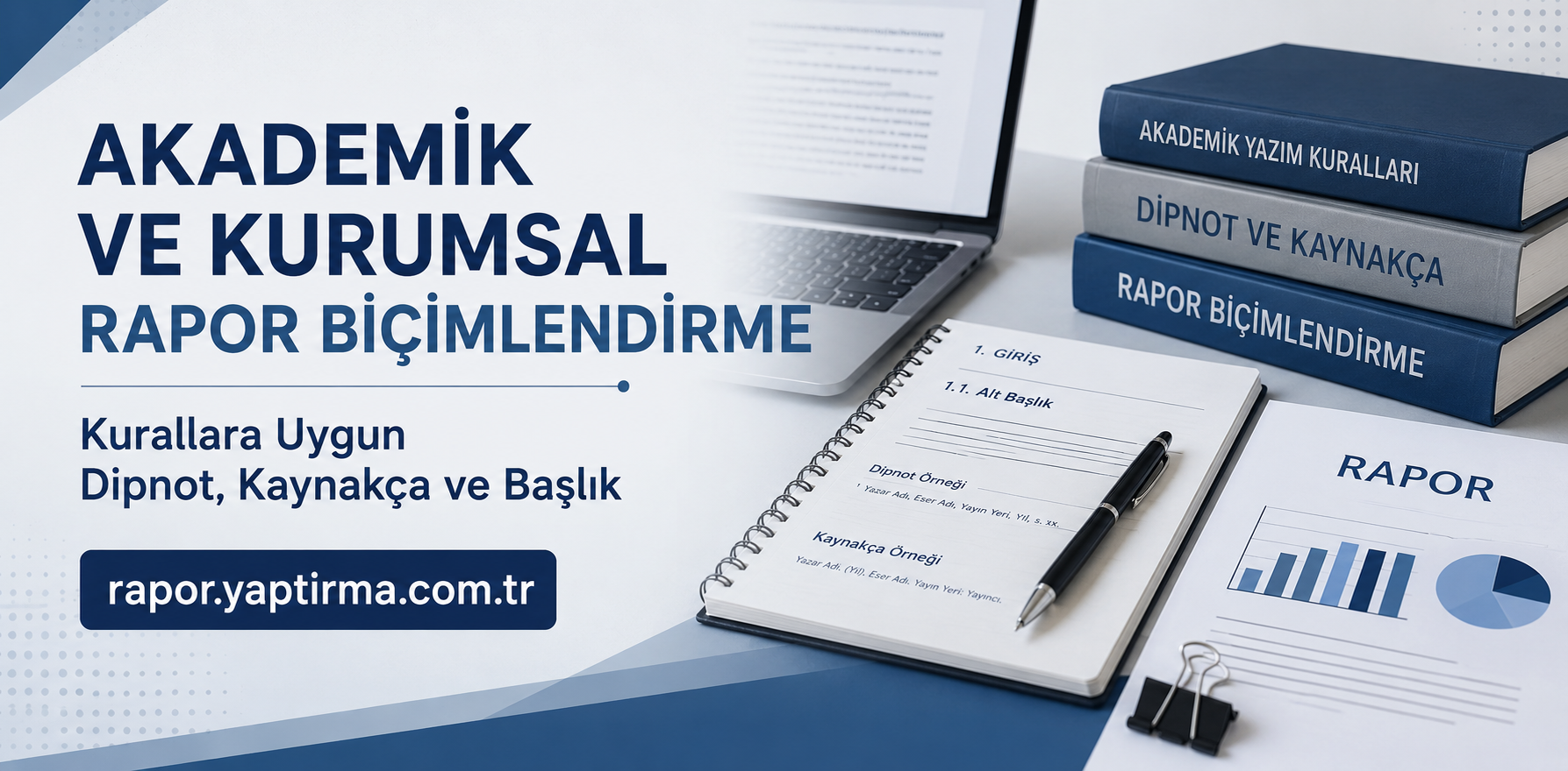 Promotional banner for academic report formatting in Turkish, featuring a laptop, notebook, stacked books, and a report on a blue desk. URL rapor.yaptirma.com.tr is shown.