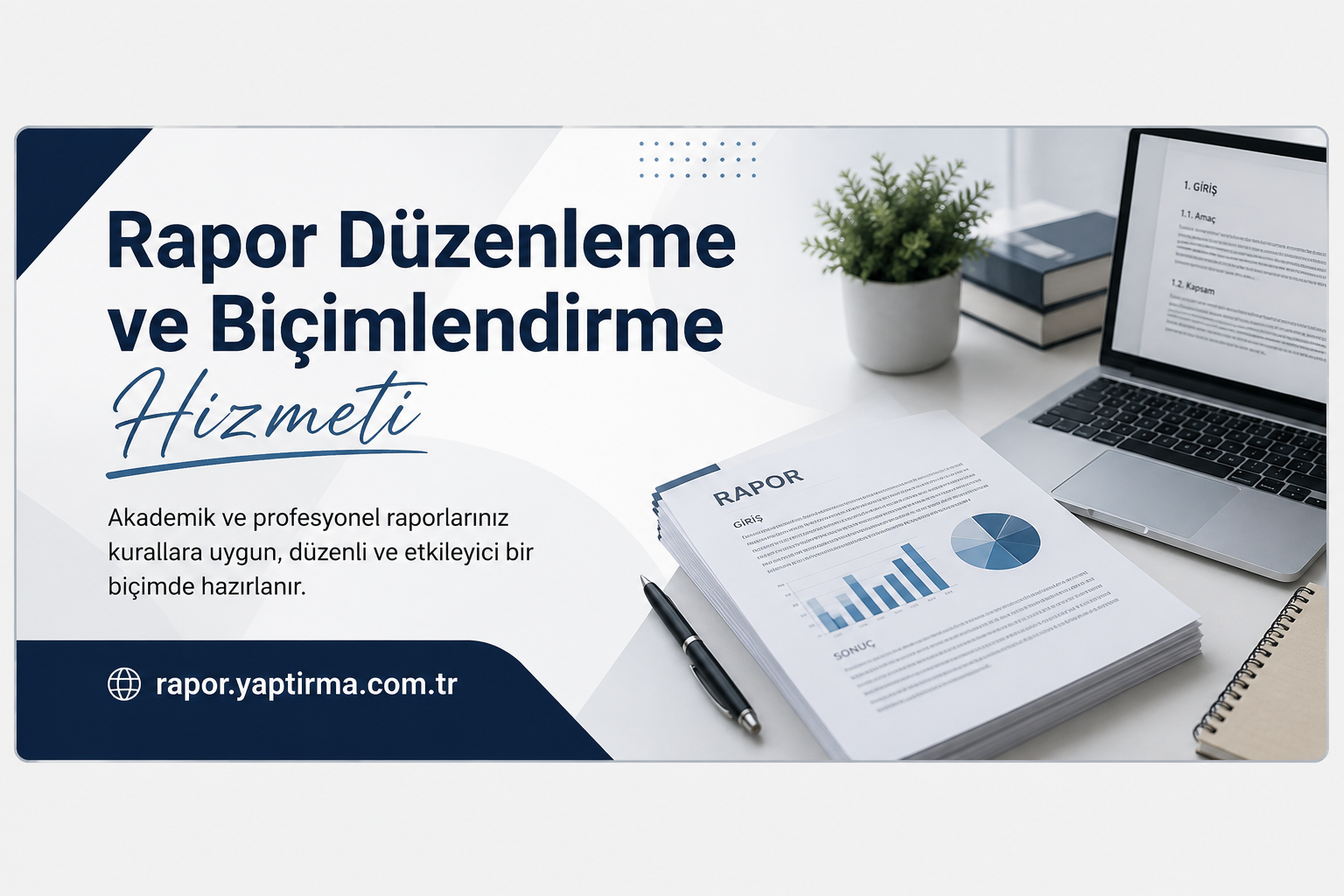 Rapor Düzenleme ve Biçimlendirme Hizmeti başlıklı ofis masası sahnesi: laptop, raporlar ve kalem. Koyu mavi tema ve bitişik dekorlarla profesyonel ad.