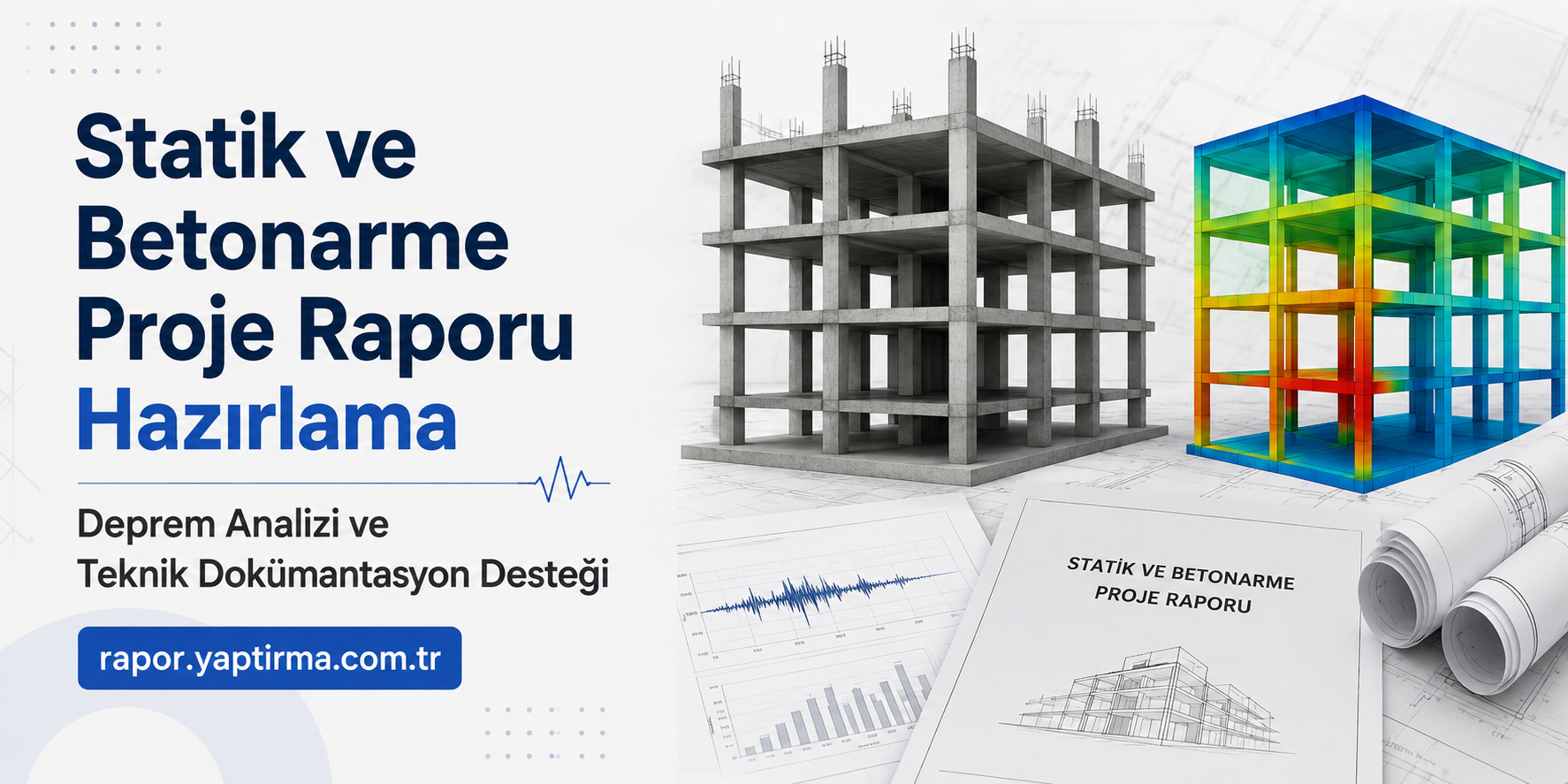 Statik ve Betonarme Proje Raporu Hazırlama - Rapor Yaptırma Merkezi Sol tarafta Türkçe başlık: Statik ve Betonarme Proje Raporu Hazırlama, proje görselleri ve deprem analizine ilişkin içerik içeren kapağın geniş açısı